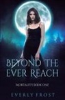 Everly Frost - Beyond the Ever Reach