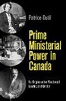 Patrice Dutil, Patrice A. Dutil - Prime Ministerial Power in Canada