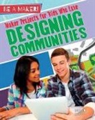 Megan Kopp, Kopp Megan - Maker Projects for Kids Who Love Designing Communities