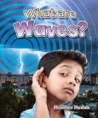 Hudak Heather, Heather Hudak, Heather C Hudak, Heather C. Hudak - What Are Waves?