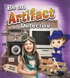 Kylie Burns, Kelly Spence - BE AN ARTIFACT DETECTIVE