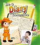 Kylie Burns, Kelly Spence - BE A DIARY DETECTIVE