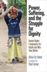 Alicia Ely Yamin, Alicia Ely/ Farmer Yamin - Power, Suffering, and the Struggle for Dignity