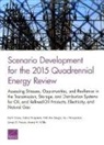 Nicholas Burger, Keith Crane, Keith/ Knopman Crane, Debra Knopman, Anu Narayanan, James D. Powers... - Scenario Development for the 2015 Quadrennial Energy Review