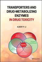 Li, Albert P Li, Albert P. Li, Ap Li - Transporters and Drug-Metabolizing Enzymes in Drug Toxicity