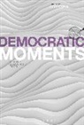 Xavier Marquez, J. C. Davis, Xavier Marquez, Xavier Márquez, John Morrow - Democratic Moments