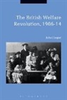 John Cooper, John (The Royal Historical Society Cooper - The British Welfare Revolution, 1906-14
