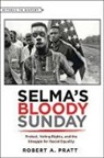 Robert A. Pratt, Robert A. (Professor of History Pratt - Selmas Bloody Sunday