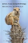 Ticul Alvarez, Ticul (Instituto Politecnico Nacional) Alvarez, Ticul Álvarez, Sergio Ticul Alvarez-Castaneda, Sergio Ticul (Centro De Investi Alvarez-Castaneda, Sergio Ticul (Centro de Investigaciones Biologicas del Noroeste Alvarez-Castaneda... - Keys for Identifying Mexican Mammals