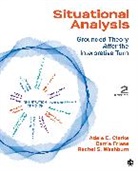 Adele E. Clarke, Adele E. E. Clarke, Adele E. Friese Clarke, Adele E./ Friese Clarke, Clarke Adele E., Carrie Friese... - Situational Analysis