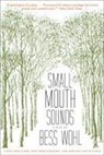 Bess Wohl - Small Mouth Sounds