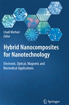 Lhad Merhari, Lhadi Merhari - Hybrid Nanocomposites for Nanotechnology
