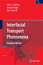 Eun-Suok Oh, Leonar Sagis, Leonard Sagis, John Slattery, John C Slattery, John C. Slattery - Interfacial Transport Phenomena