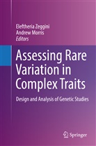 Morris, Morris, Andrew Morris, Ph. D. Andrew Morris, Eleftheri Zeggini, Eleftheria Zeggini - Assessing Rare Variation in Complex Traits