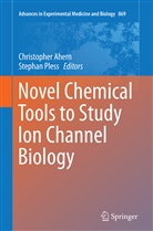 Christophe Ahern, Christopher Ahern, Pless, Pless, Stephan Pless - Novel Chemical Tools to Study Ion Channel Biology