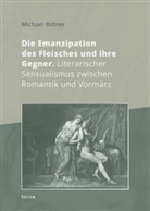 Michael Bittner - Die Emanzipation des Fleisches und ihre Gegner