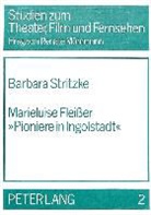 Renate Möhrmann - Marieluise Fleisser "Pioniere in Ingolstadt"