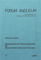 Helmut A. Seidl, Otto Hietsch - Medizinische Sprichwörter im Englischen und Deutschen