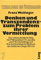 Franz Wolfinger - Denken und Transzendenz - Zum Problem ihrer Vermittlung