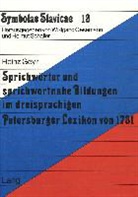 Heinz Geyr - Sprichwörter und sprichwortnahe Bildungen im dreisprachigen Petersburger Lexikon von 1731