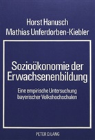 Horst Hanusch, Mathias Unferdorben-Kiebler - Sozioökonomie der Erwachsenenbildung