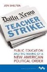Jon Shelton - Teacher Strike!
