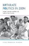 Lilach Rosenberg-Friedman, Lilach/ Watzman Rosenberg-friedman, Rosenberg-Friedman Lilach - Birthrate Politics in Zion