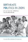 Lilach Rosenberg-Friedman, Lilach/ Watzman Rosenberg-friedman, Rosenberg-Friedman Lilach - Birthrate Politics in Zion
