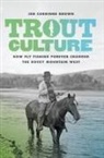 Jen Corrinne Brown - Trout Culture