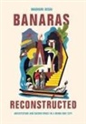 Dr. Madhuri Desai, Madhuri Desai - Banaras Reconstructed