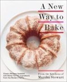 Editors Of Martha Stewart Livi, Editors of Martha Stewart Living, Editors of Martha Stewart Living, Martha Stewart Living, Martha Stewart Living Magazine - A New Way to Bake