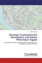 Ibrahim Hegazy - Strategic Environmental Assessment and Urban Planning in Egypt
