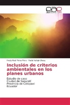 Fredy Raú Mena Mora, Fredy Raúl Mena Mora, Paola Vallejo Choez - Inclusión de criterios ambientales en los planes urbanos