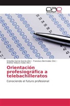 Francisc Bermúdez, Francisco Bermúdez, Griselda García García, Andrea Velazco Salas - Orientación profesiográfica a telebachilleratos
