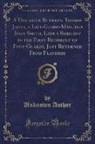 Unknown Author - A Dialogue Between Thomas Jones, a Life-Guard-Man, and John Smith, Late a Serjeant in the First Regiment of Foot-Guards, Just Returned From Flanders (Classic Reprint)