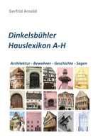 Gerfrid Arnold - Dinkelsbühler Hauslexikon A-H