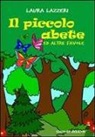 Laura Lazzeri - Il piccolo abete ed altre favole