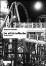 Alberto Cuomo - La città infinita ed altri scritti