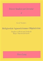 Gerd Neumes - Religiosität - Agnostizismus - Objektivität