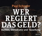 Paul Schreyer, Andreas Denk, Sebastian Pappenberger - Wer regiert das Geld?, Audio-CD (Audiolibro)