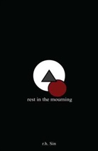 r. h. Sin, r.h. Sin - Rest in the Mourning