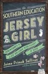 Eve Adamson, Jaime Primak Sullivan - The Southern Education of a Jersey Girl