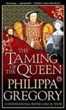 Philippa Gregory - The Taming of the Queen