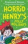 Tony Ross, Francesca Simon, Tony Ross - Horrid Henry's Jolly Holidays
