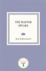 Joel S. Goldsmith, Joel S. (Joel S. Goldsmith) Goldsmith, Lorraine Sinkler - The Master Speaks