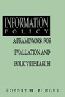 Robert Burger, Robert H Burger, Robert H. Burger, Burger Robert H. - Information Policy