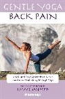 Ast, Catarina Astrom, Jo Brielyn, Anna Krusinski, Laurie Sanford, Anna Krusinski - Gentle Yoga for Back Pain