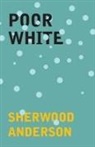 Sherwood Anderson - Poor White