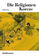 Frits Vos - Die Religionen der Menschheit - Bd.22/1: Die Religionen Koreas