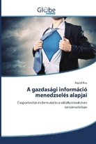 Árpád Kiss - A gazdasági információ menedzselés alapjai